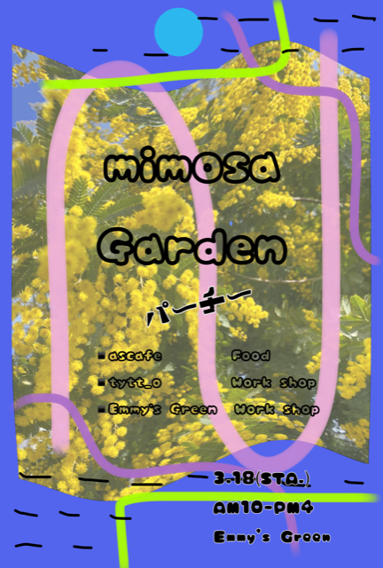 3/18 mimosa garden パーチーを開催します